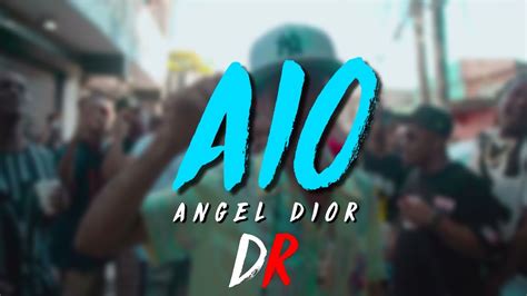 angel dior - a i o|Angel Dior – A I O Lyrics .